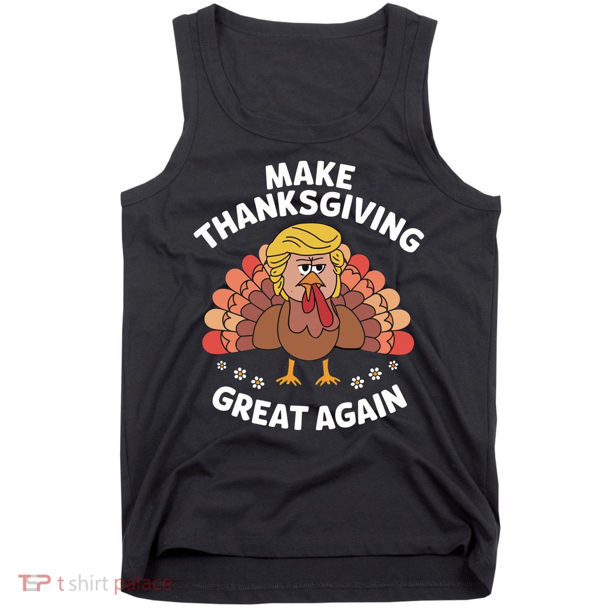Make Thanksgiving Great Again Theme Tank Top