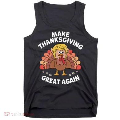 Make Thanksgiving Great Again Theme Tank Top