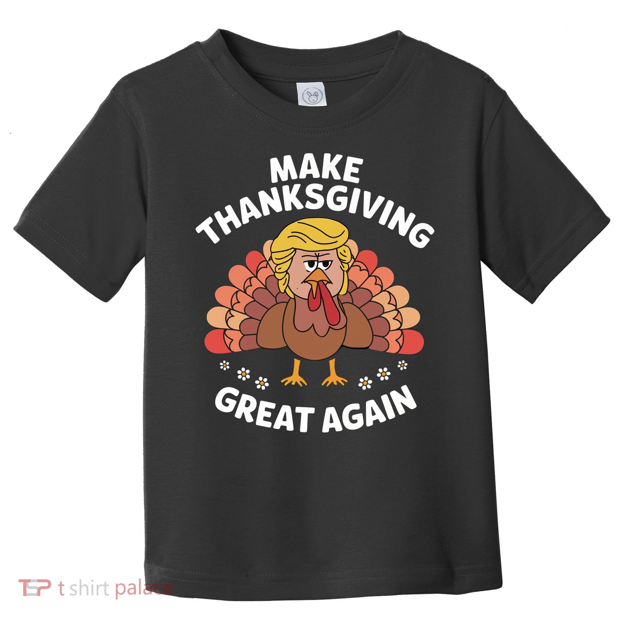 Make Thanksgiving Great Again Theme Toddler T-Shirt