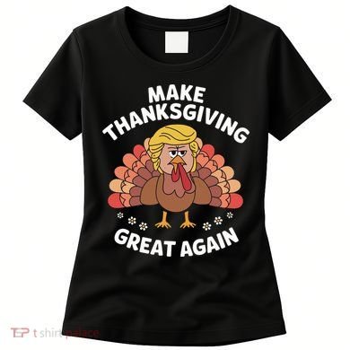 Make Thanksgiving Great Again Theme Women's T-Shirt
