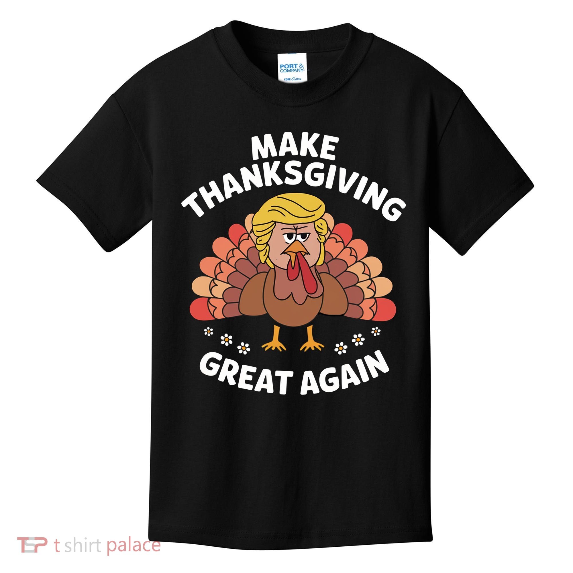Make Thanksgiving Great Again Theme Kids T-Shirt