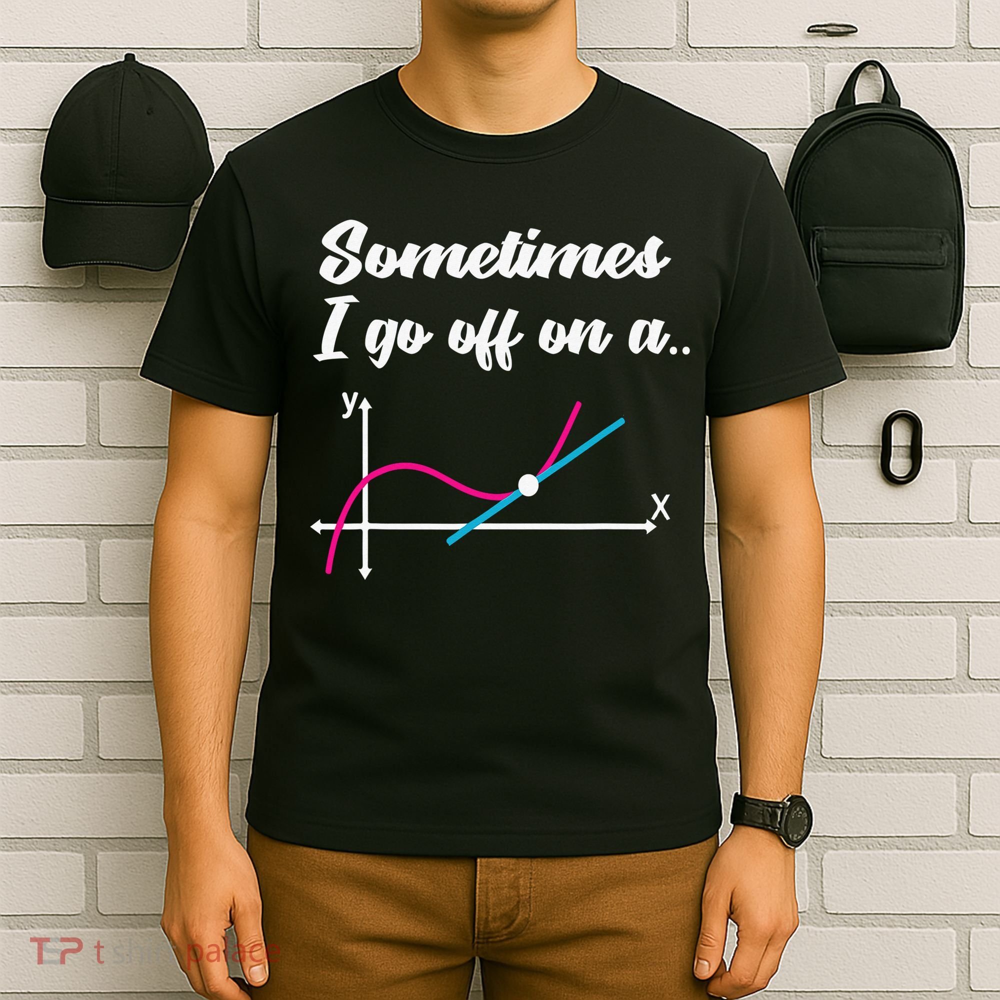 Math Teacher Gifts Sometimes I go off on a tangent T-Shirt