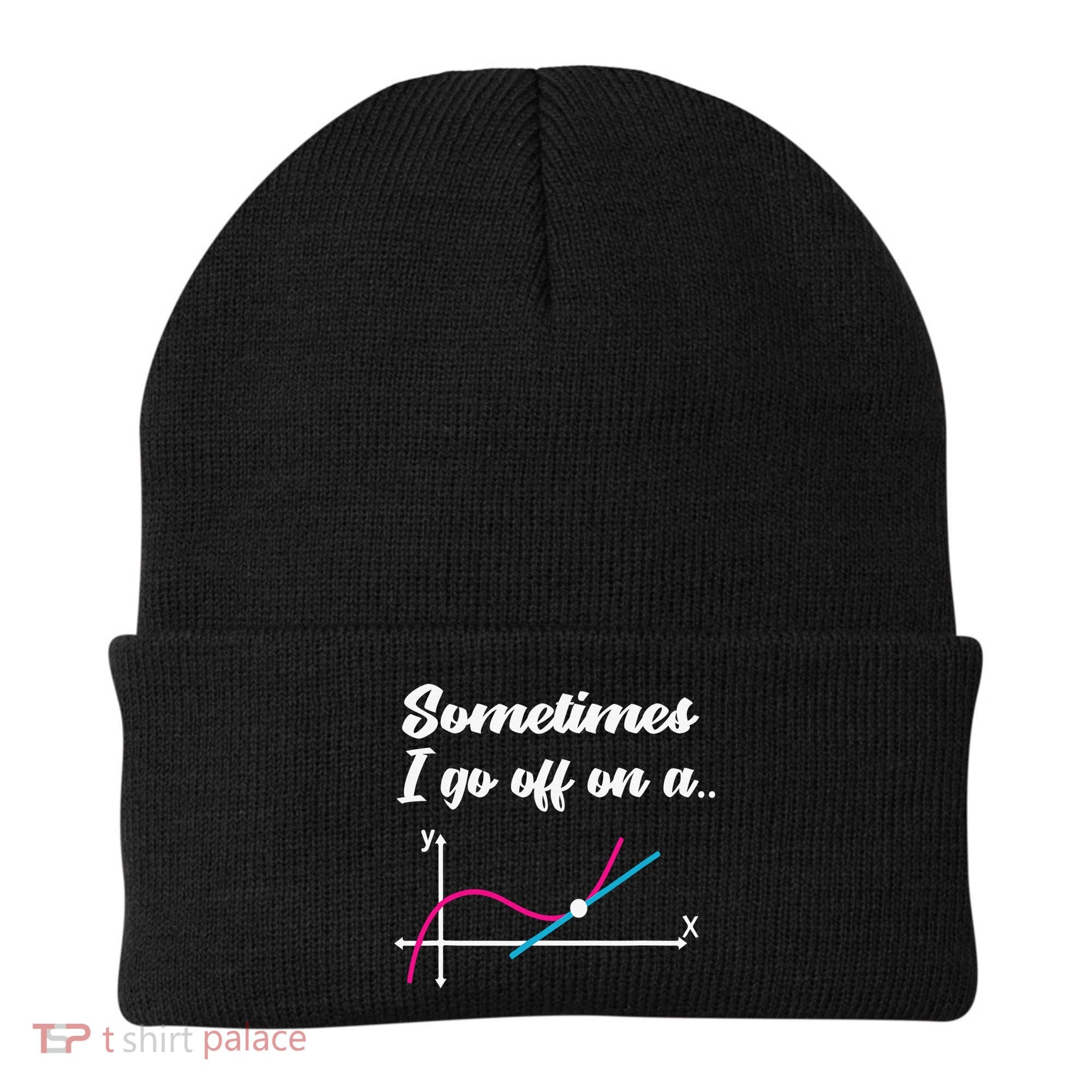 Math Teacher Gifts Sometimes I go off on a tangent Beanie