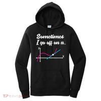 Math Teacher Gifts Sometimes I go off on a tangent Women's Hoodie thumb 0