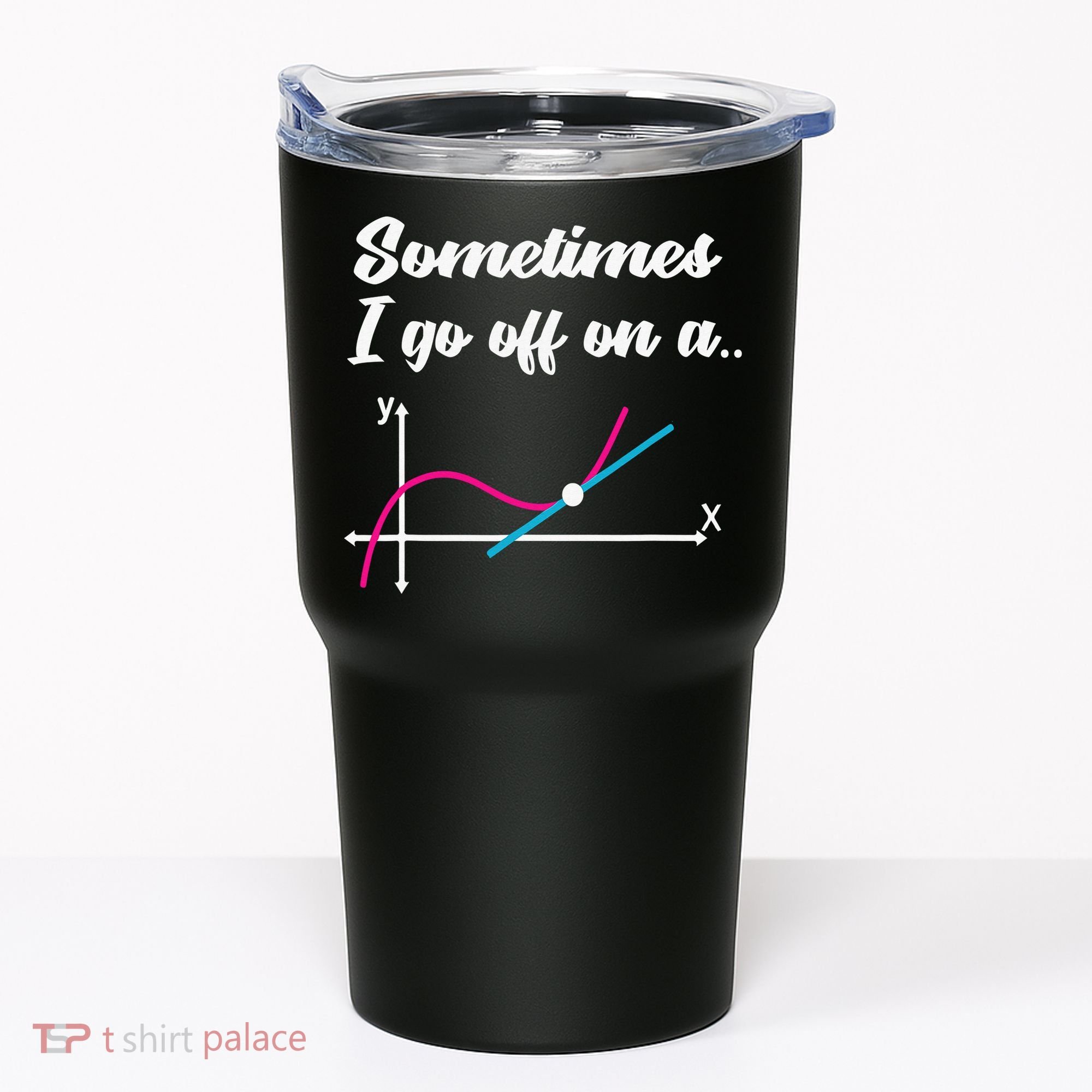 Math Teacher Gifts Sometimes I go off on a tangent Tumbler