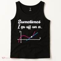 Math Teacher Gifts Sometimes I go off on a tangent Tank Top thumb 2