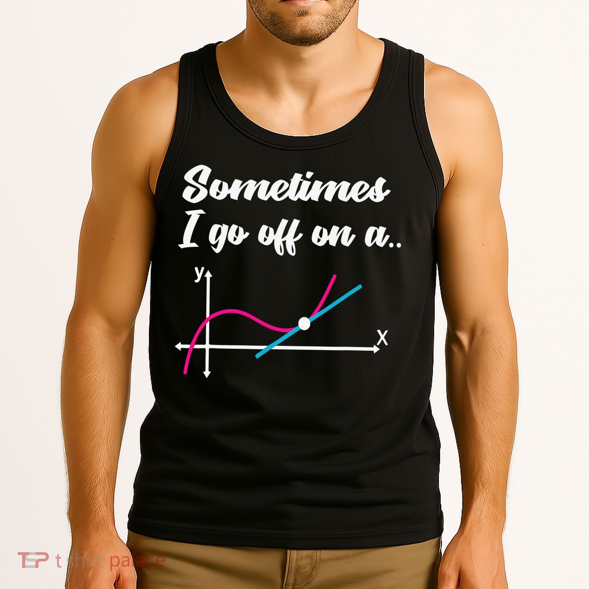 Math Teacher Gifts Sometimes I go off on a tangent Tank Top