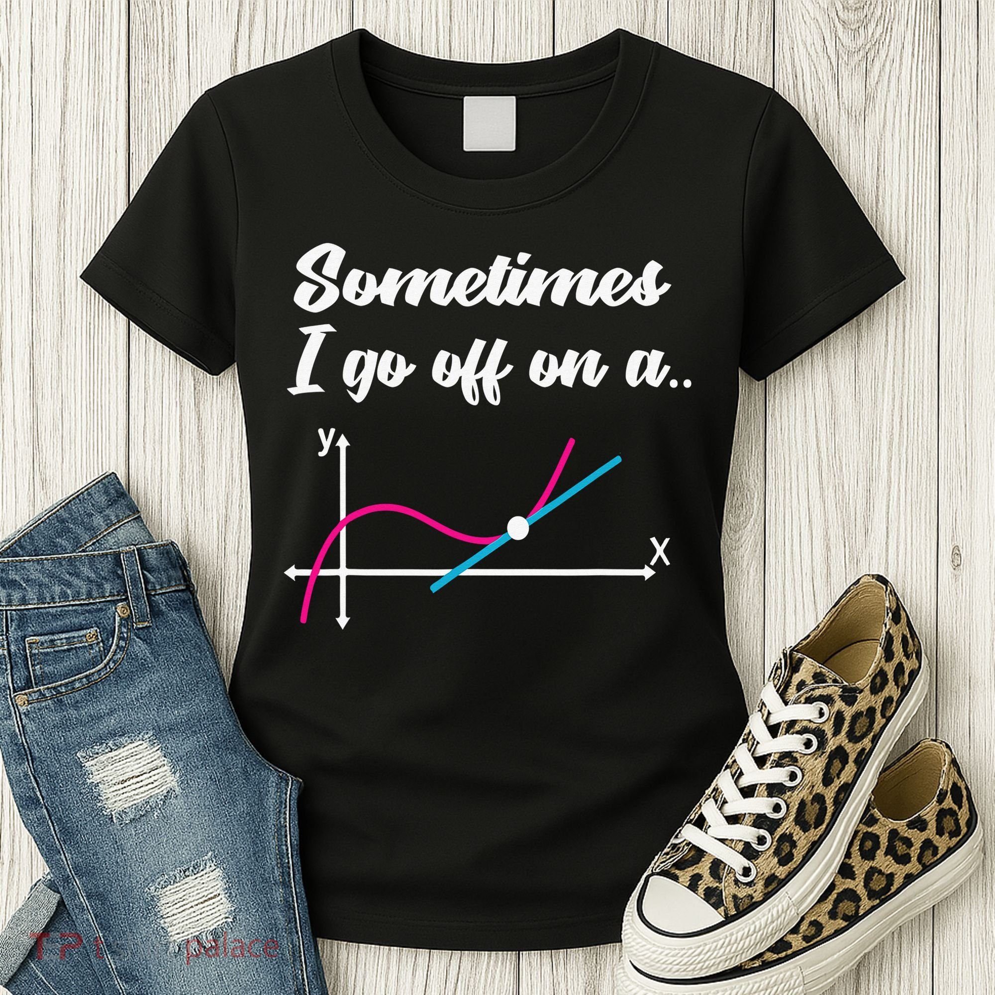 Math Teacher Gifts Sometimes I go off on a tangent Women's T-Shirt