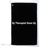 My Therapist Gave Up Golf Towel thumb 0