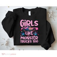 Monster Truck Girls Like Monsters Too Birthday Gifts Sweatshirt thumb 2