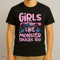 Monster Truck Girls Like Monsters Too Birthday Gifts T-Shirt thumb 3