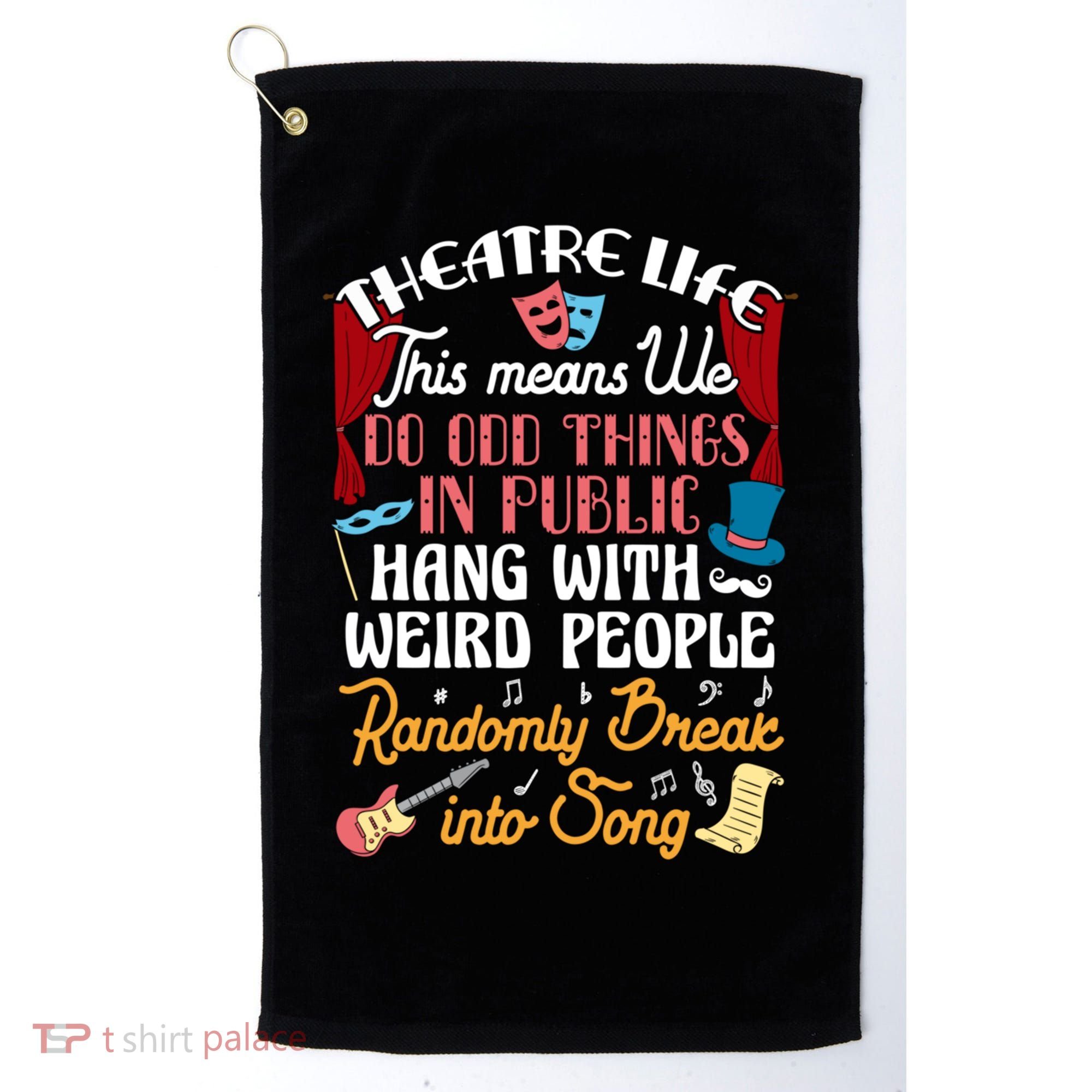 Musical Theater Gift Acting Theatre Nerd Drama Gift Golf Towel