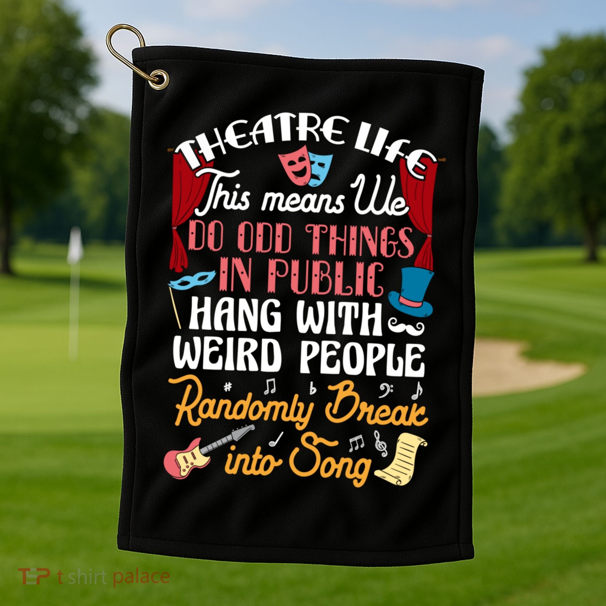Musical Theater Gift Acting Theatre Nerd Drama Gift Golf Towel