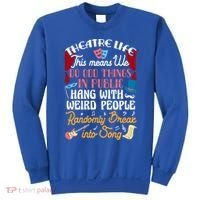 Musical Theater Gift Acting Theatre Nerd Drama Gift Sweatshirt thumb 0