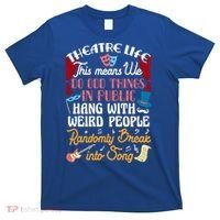 Musical Theater Gift Acting Theatre Nerd Drama Gift T-Shirt thumb 0