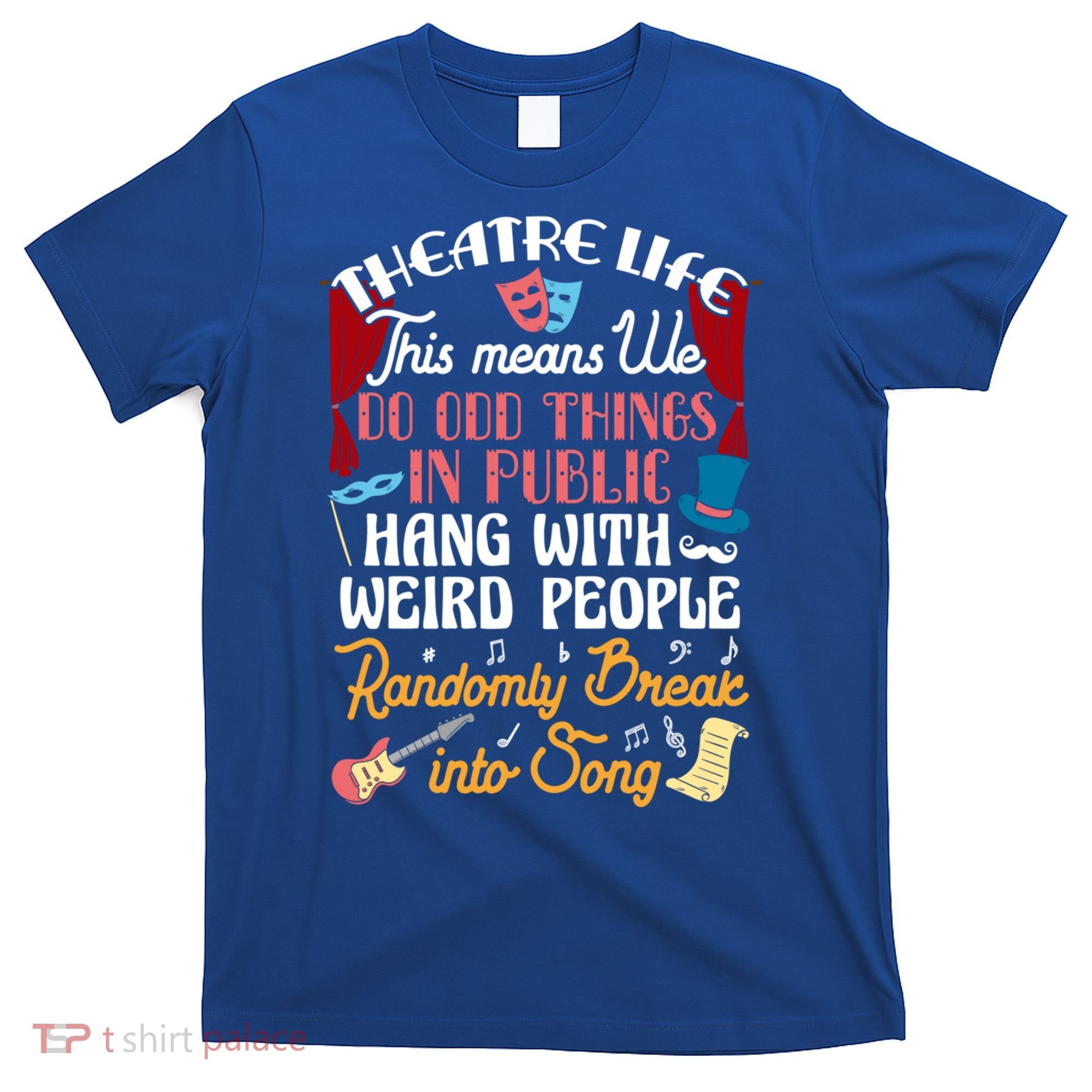 Musical Theater Gift Acting Theatre Nerd Drama Gift T-Shirt