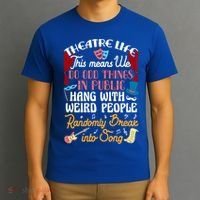Musical Theater Gift Acting Theatre Nerd Drama Gift T-Shirt thumb 3