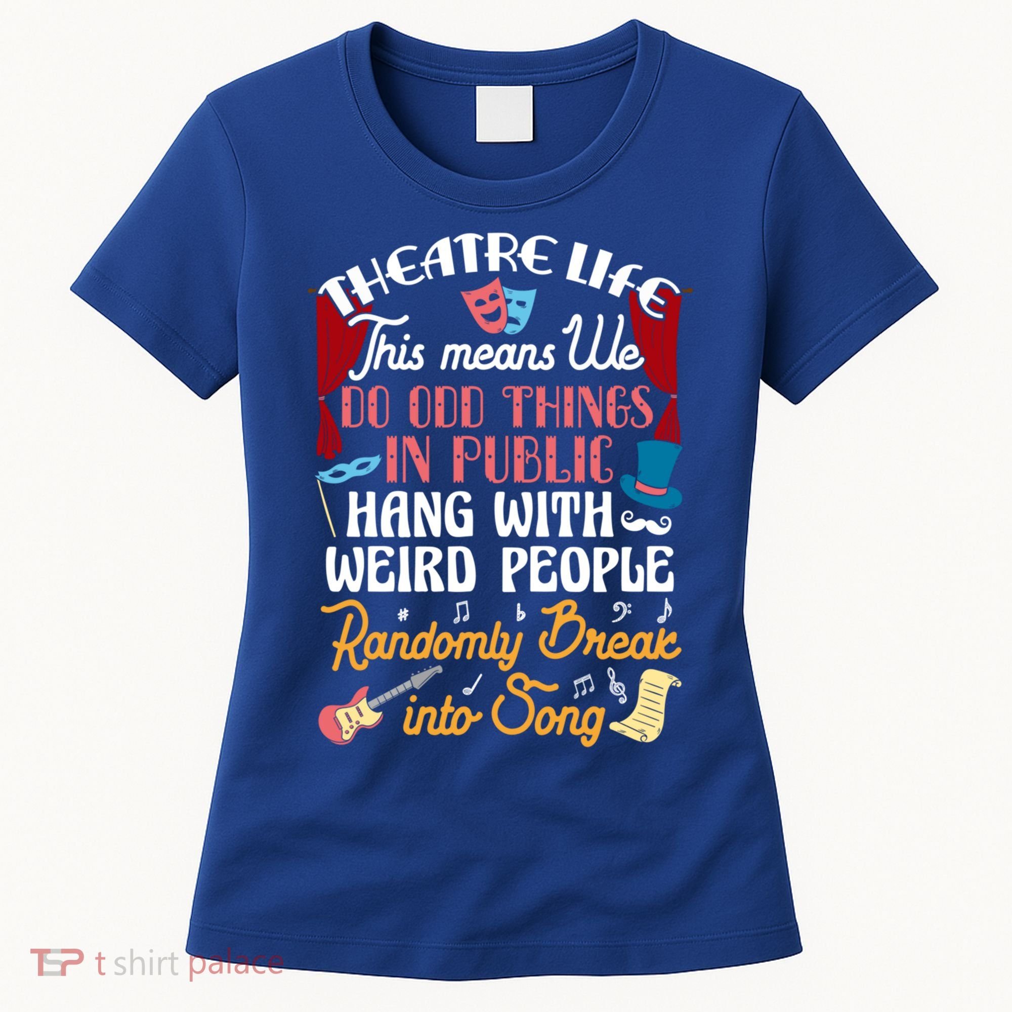 Musical Theater Gift Acting Theatre Nerd Drama Gift Women's T-Shirt