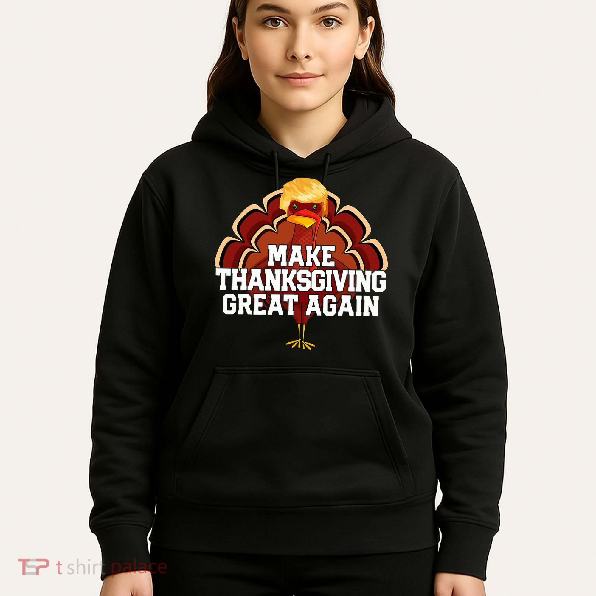 Make Thanksgiving Great Again Trump Turkey Hoodie