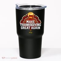 Make Thanksgiving Great Again Trump Turkey Tumbler thumb 0