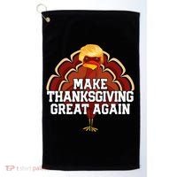 Make Thanksgiving Great Again Trump Turkey Golf Towel thumb 0