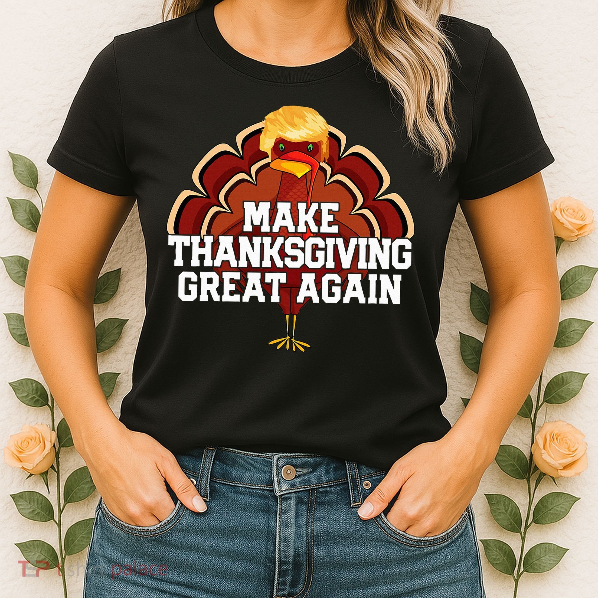 Make Thanksgiving Great Again Trump Turkey Women's T-Shirt