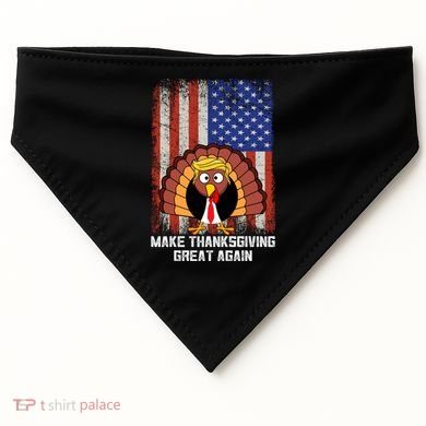 Make Thanksgiving Great Again Funny Trump Turkey Gift USA-Made Doggie Bandana