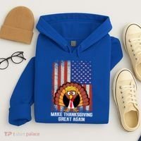 Make Thanksgiving Great Again Funny Trump Turkey Gift Hoodie thumb 4