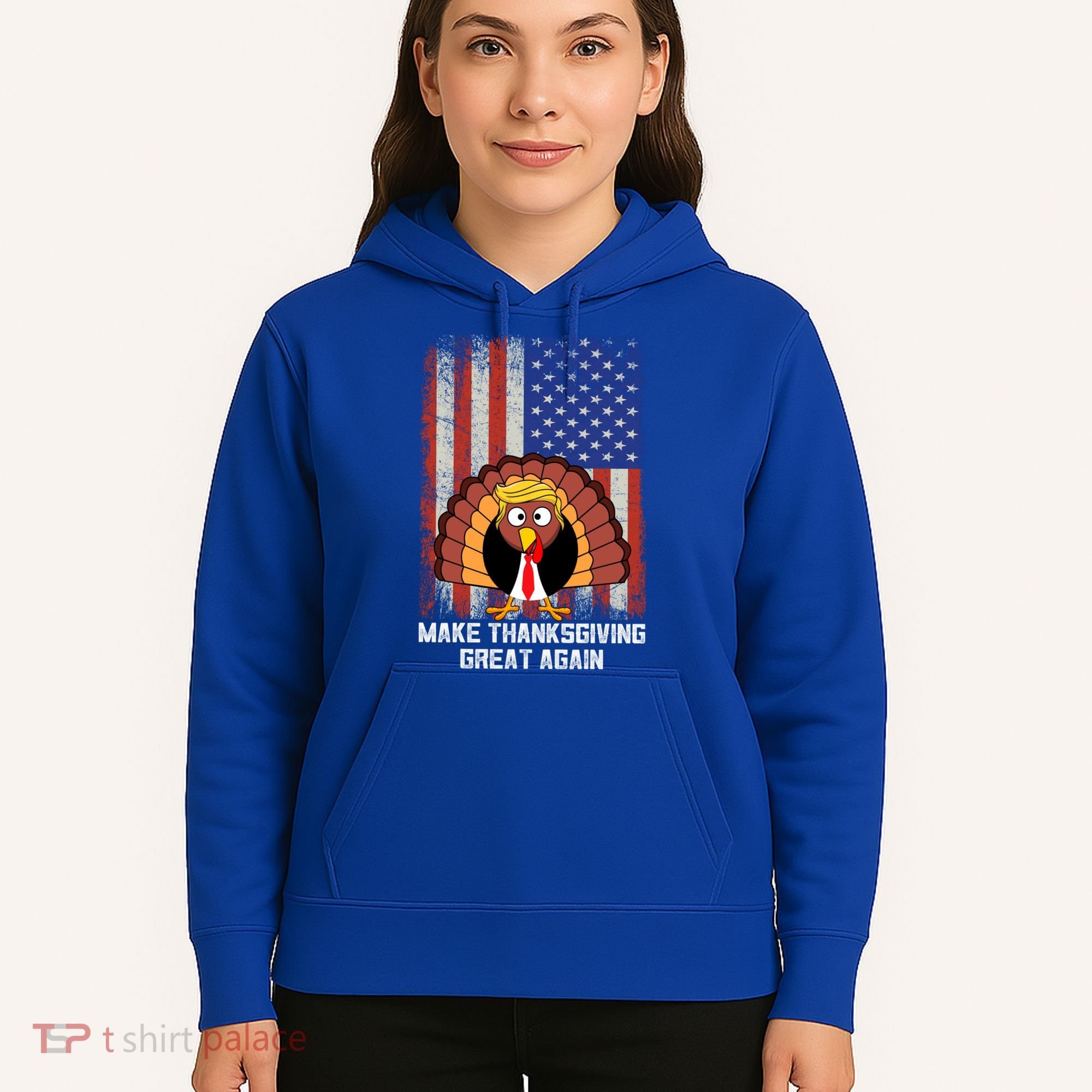Make Thanksgiving Great Again Funny Trump Turkey Gift Hoodie