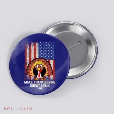 Make Thanksgiving Great Again Funny Trump Turkey Gift Button
