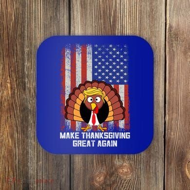 Make Thanksgiving Great Again Funny Trump Turkey Gift Coaster