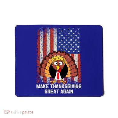Make Thanksgiving Great Again Funny Trump Turkey Gift Mousepad