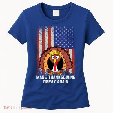 Make Thanksgiving Great Again Funny Trump Turkey Gift Women's T-Shirt