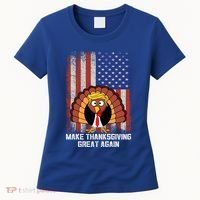 Make Thanksgiving Great Again Funny Trump Turkey Gift Women's T-Shirt thumb 0