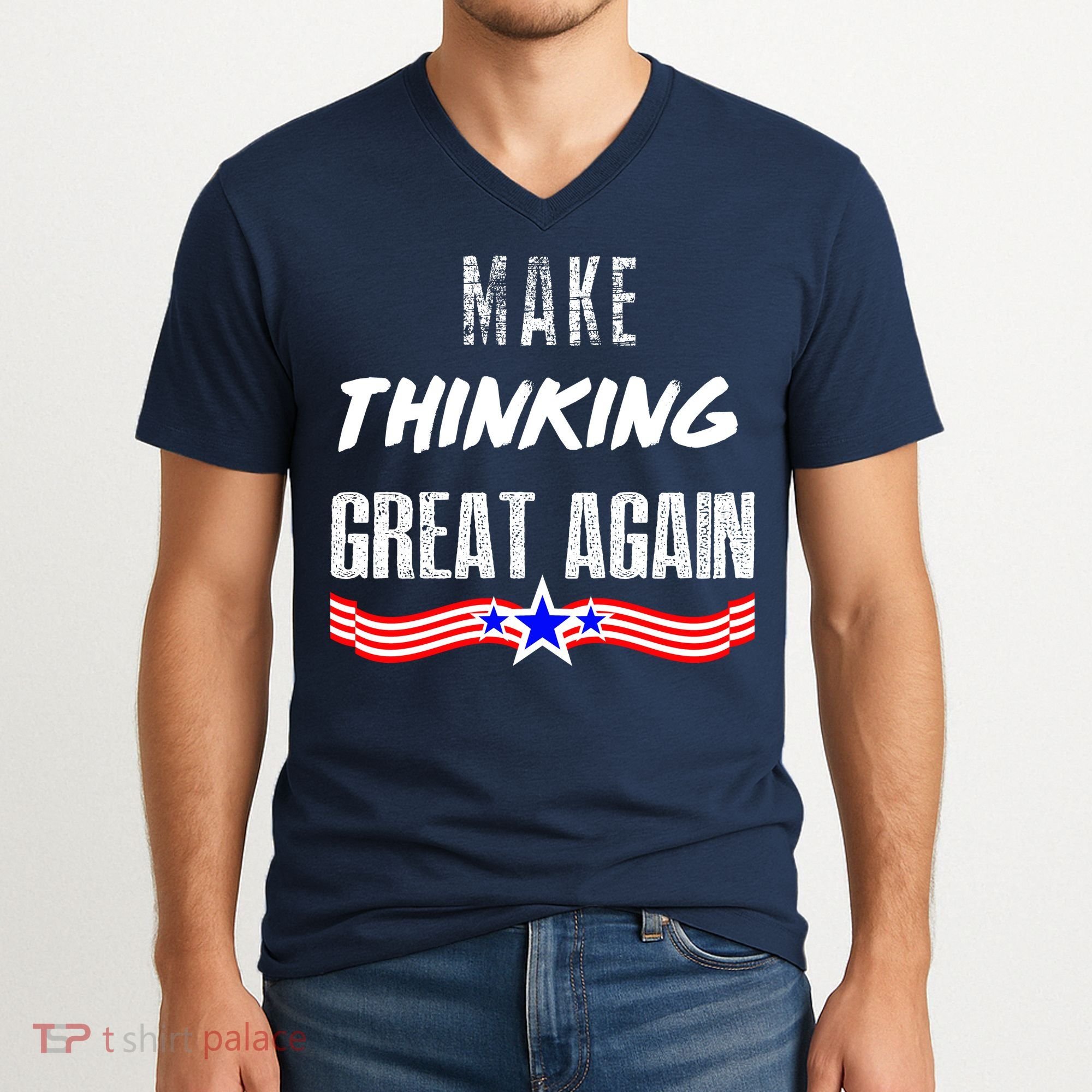 Make Thinking Great Again V-Neck T-Shirt