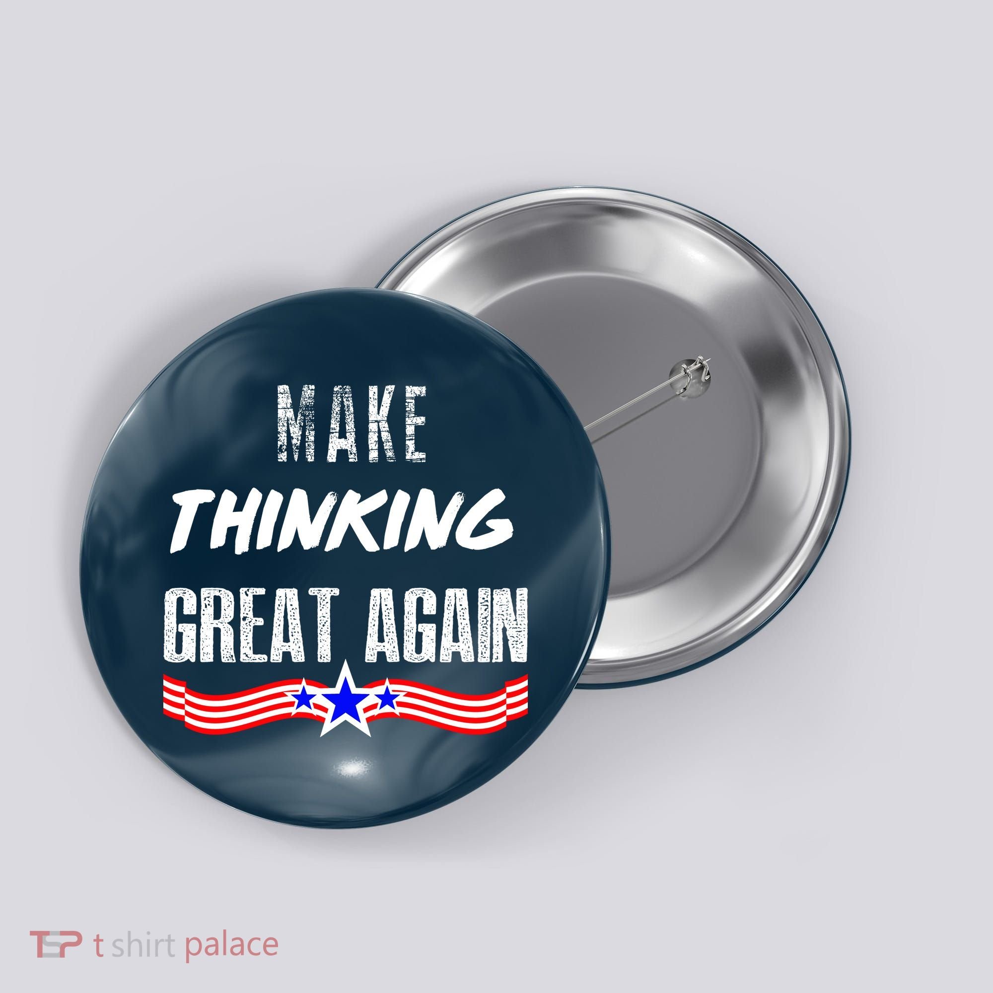 Make Thinking Great Again Button