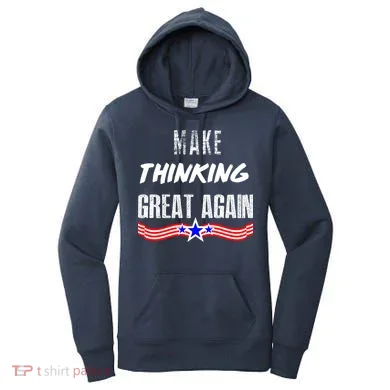 Make Thinking Great Again Women's Hoodie