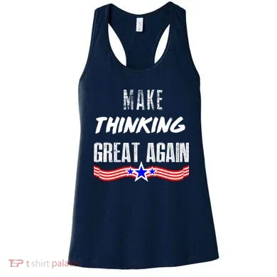 Make Thinking Great Again Women's Tank Top