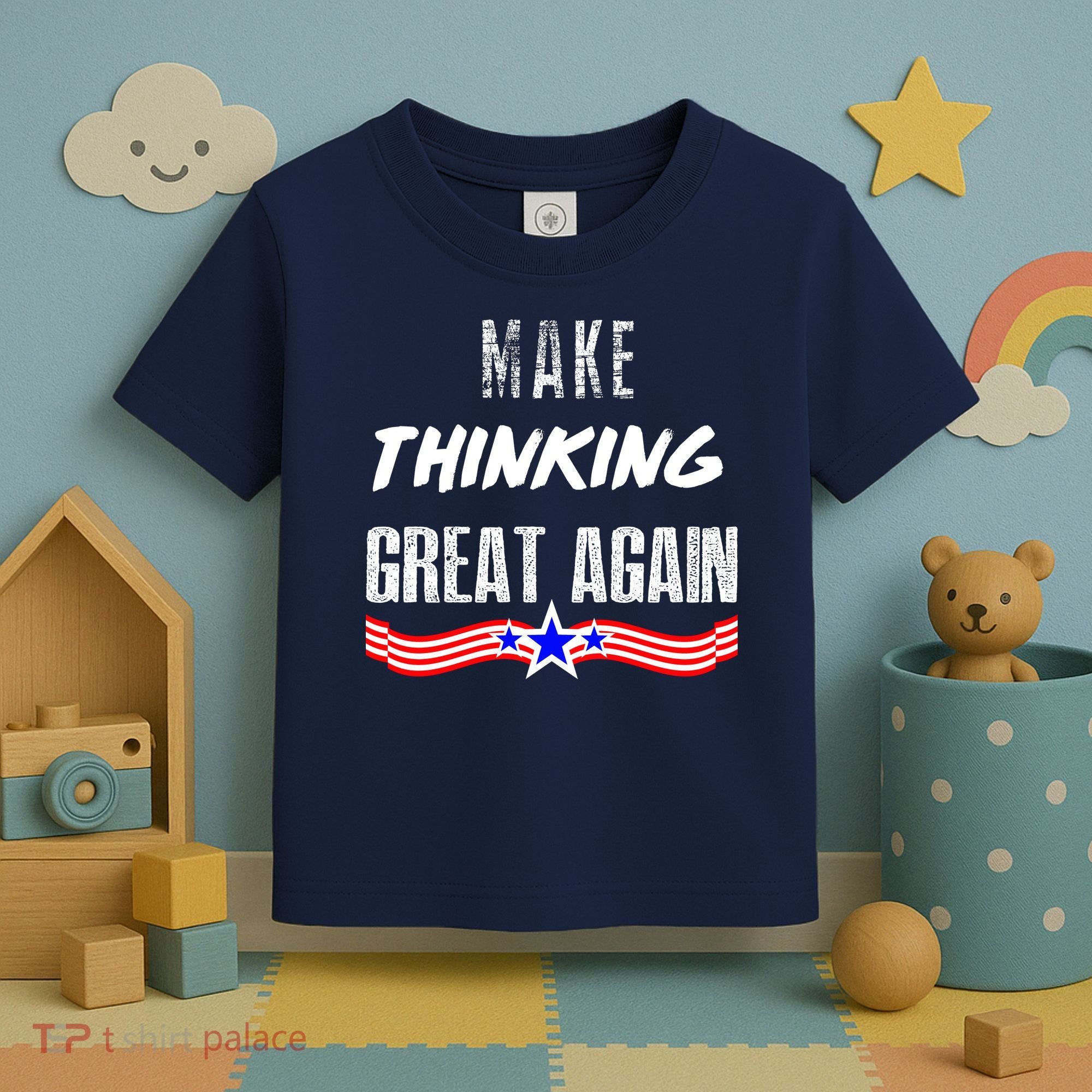 Make Thinking Great Again Toddler T-Shirt