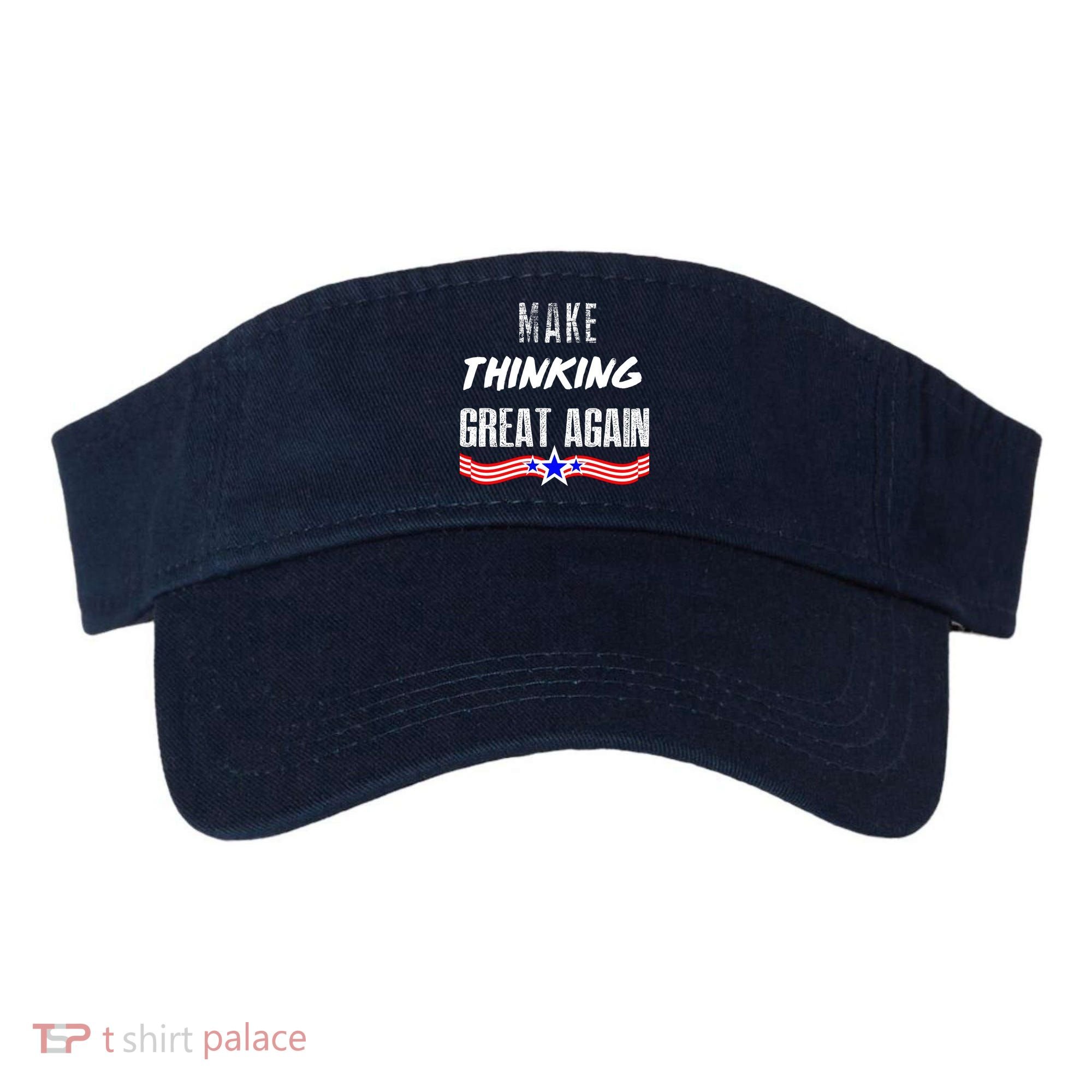 Make Thinking Great Again Visor