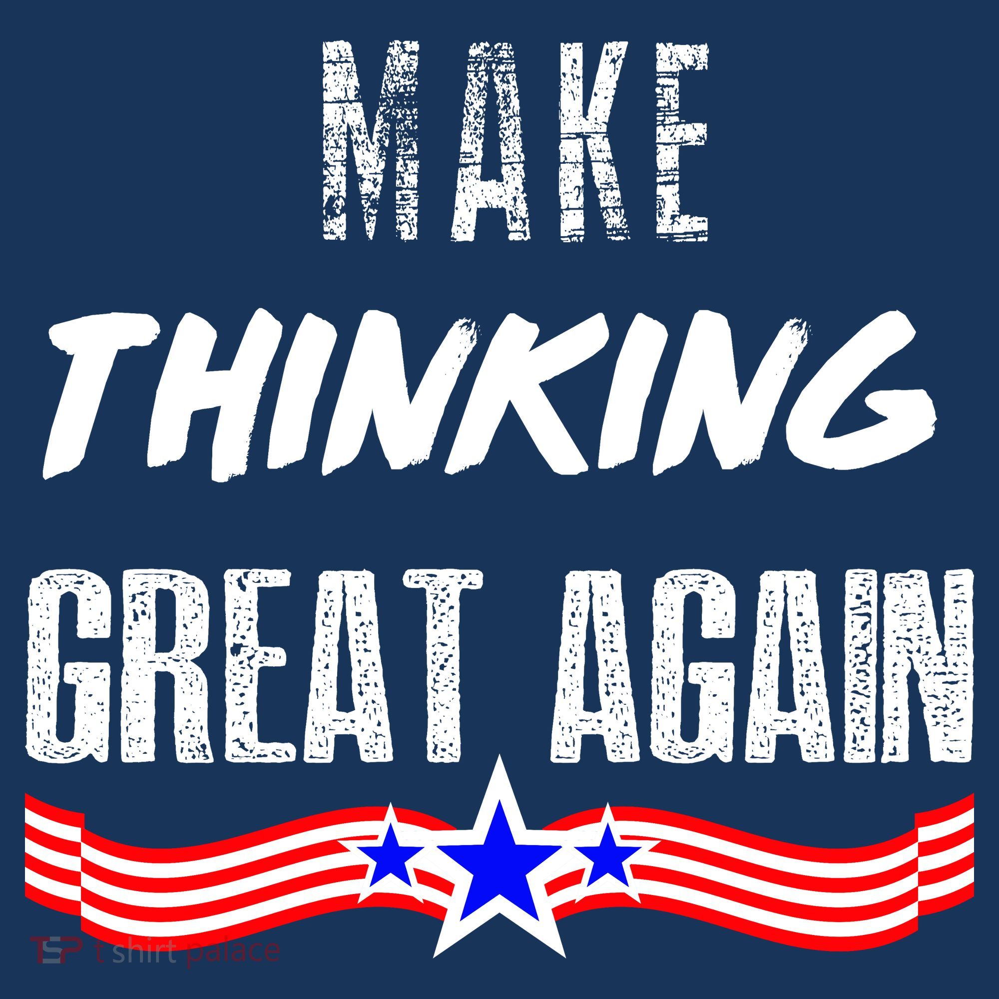 Make Thinking Great Again Tote Bag