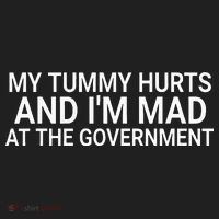 My Tummy Hurts And IM Mad At The Government Funny Sarcasm Hat thumb 2