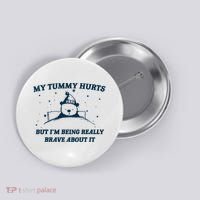 My Tummy Hurts Funny Bear Retro Cartoon Meme Button thumb 0
