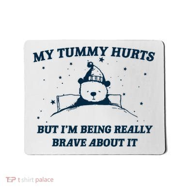 My Tummy Hurts Funny Bear Retro Cartoon Meme Mousepad