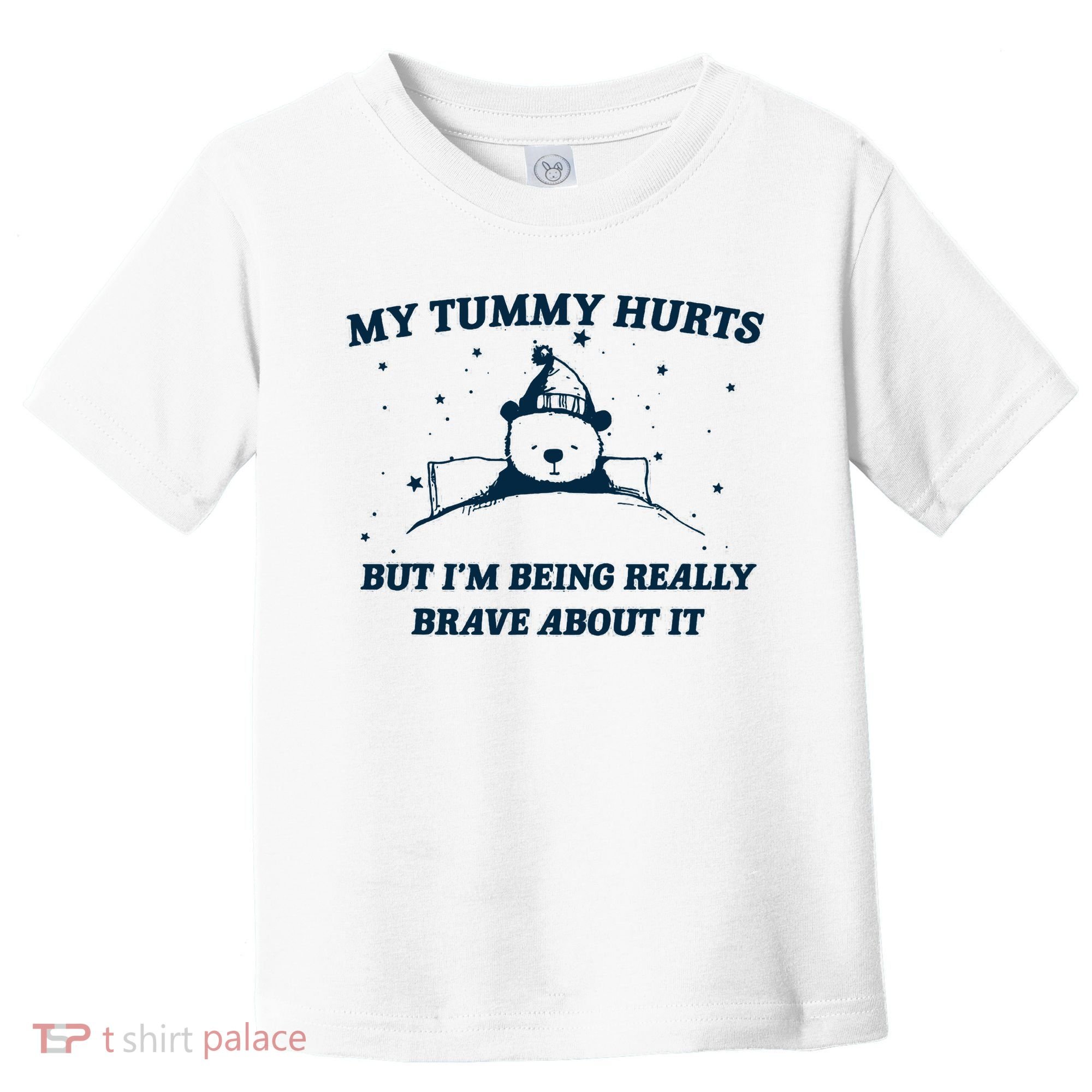 My Tummy Hurts Funny Bear Retro Cartoon Meme Toddler T-Shirt