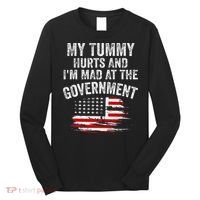 My Tummy Hurts And I'm MAD At The Government Meme Long Sleeve Shirt thumb 0