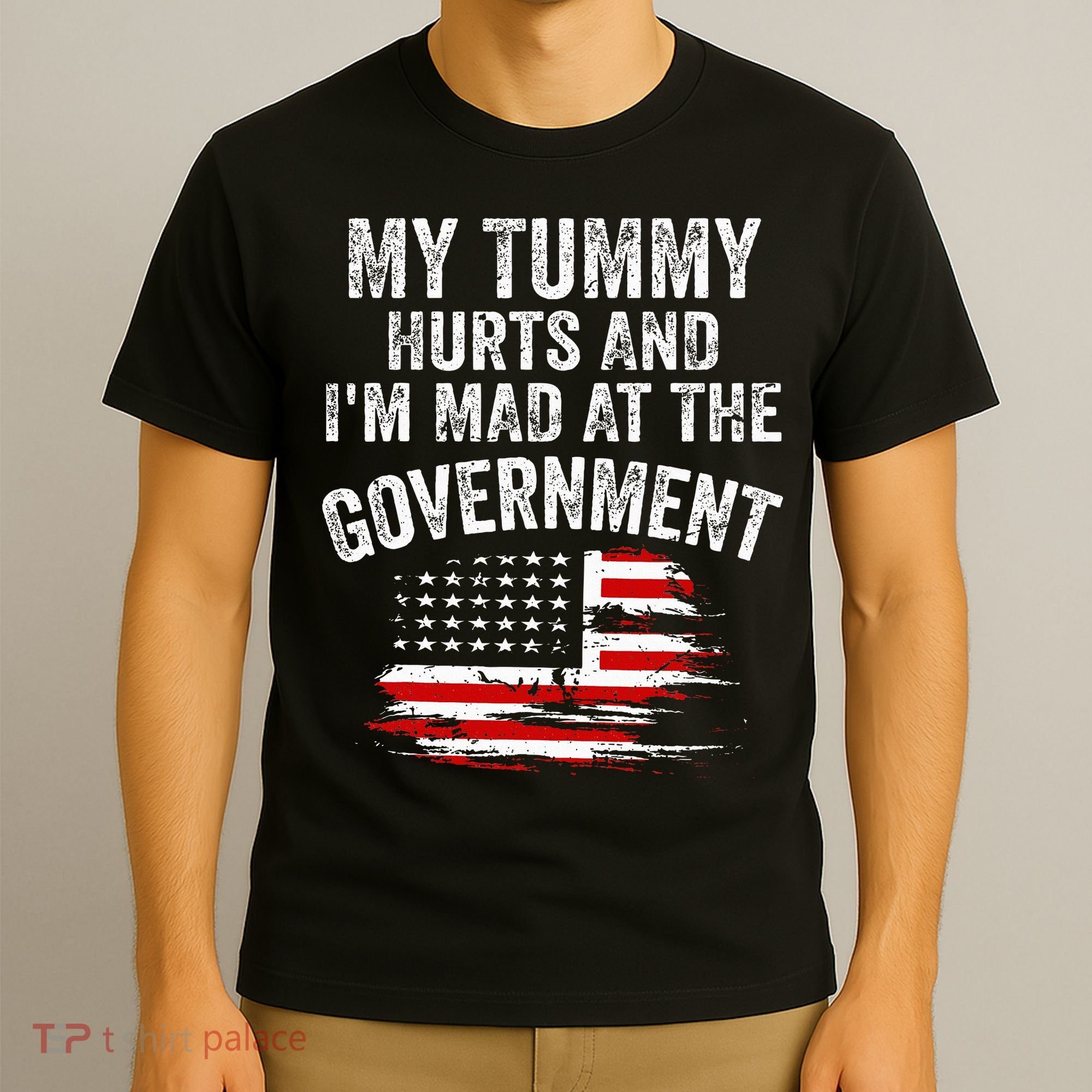 My Tummy Hurts And I'm MAD At The Government Meme T-Shirt