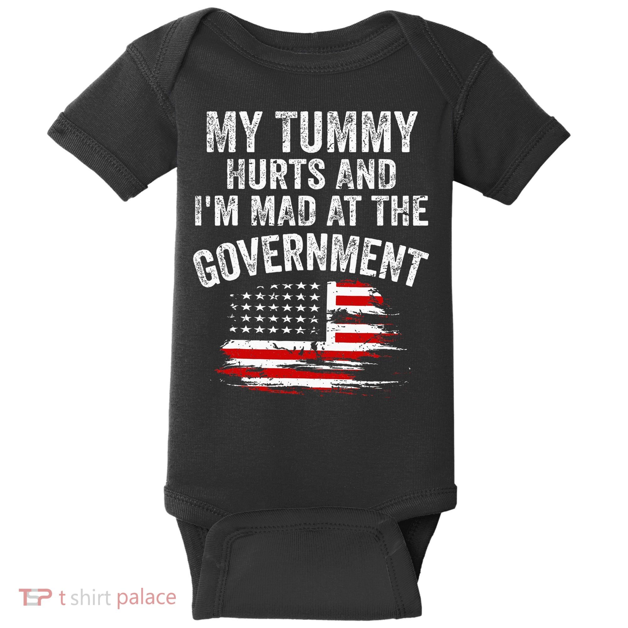 My Tummy Hurts And I'm MAD At The Government Meme Baby Bodysuit