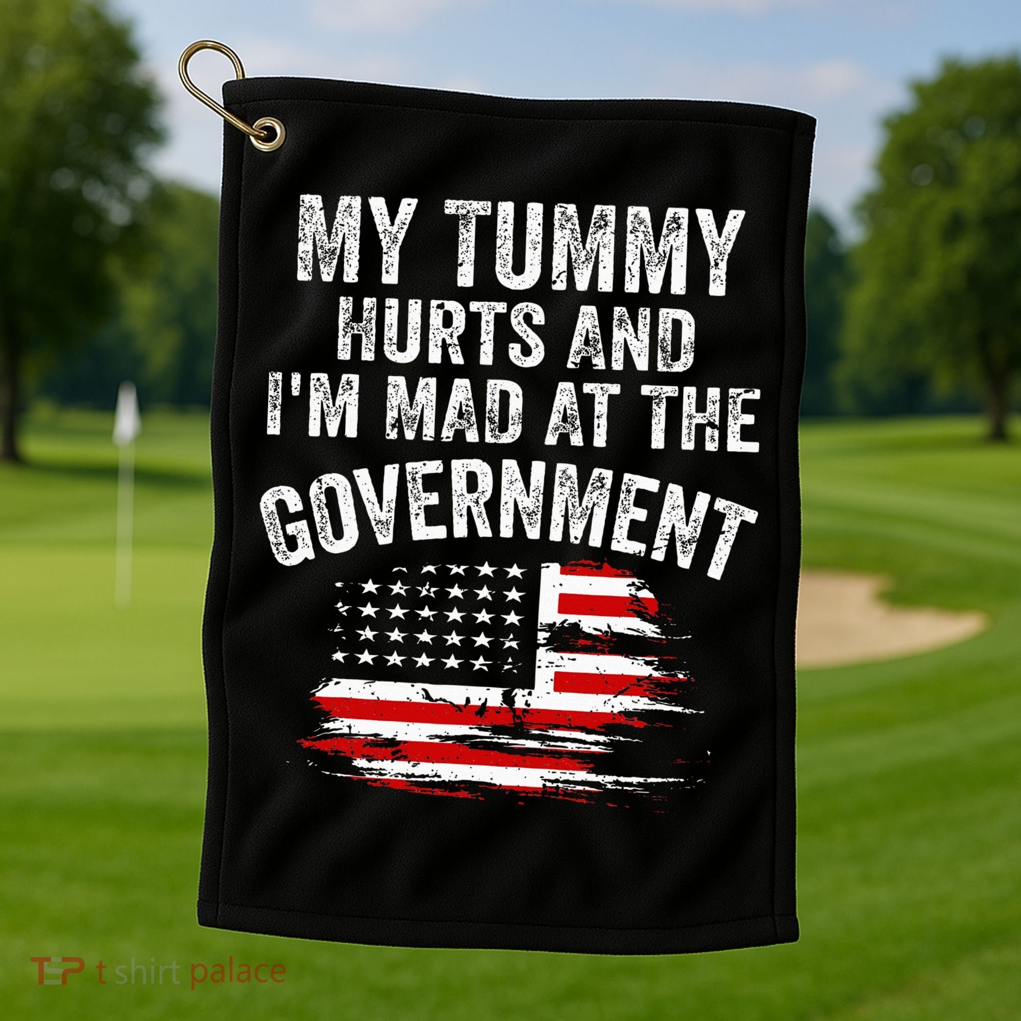 My Tummy Hurts And I'm MAD At The Government Meme Golf Towel