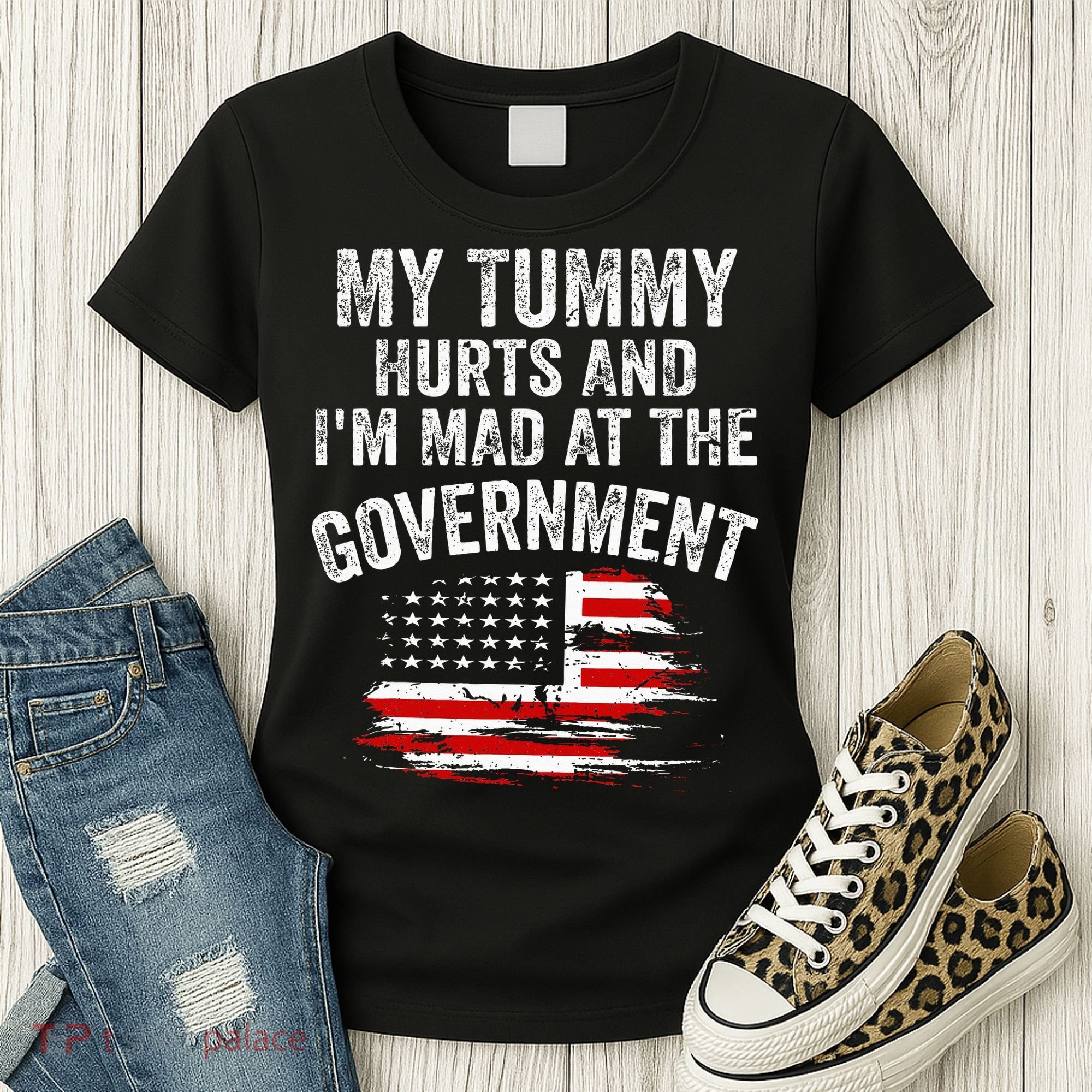 My Tummy Hurts And I'm MAD At The Government Meme Women's T-Shirt